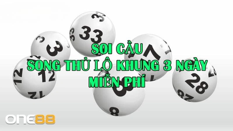 Ưu điểm nổi bật của song thủ lô khung 3 ngày